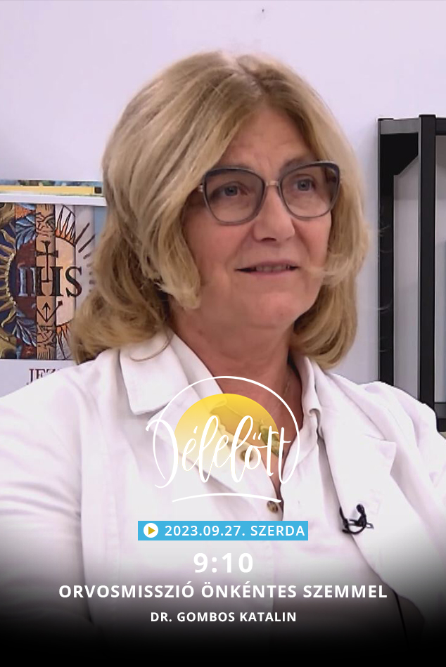 Orvosmisszió önkéntes szemmel – Dr. Gombos Katalin