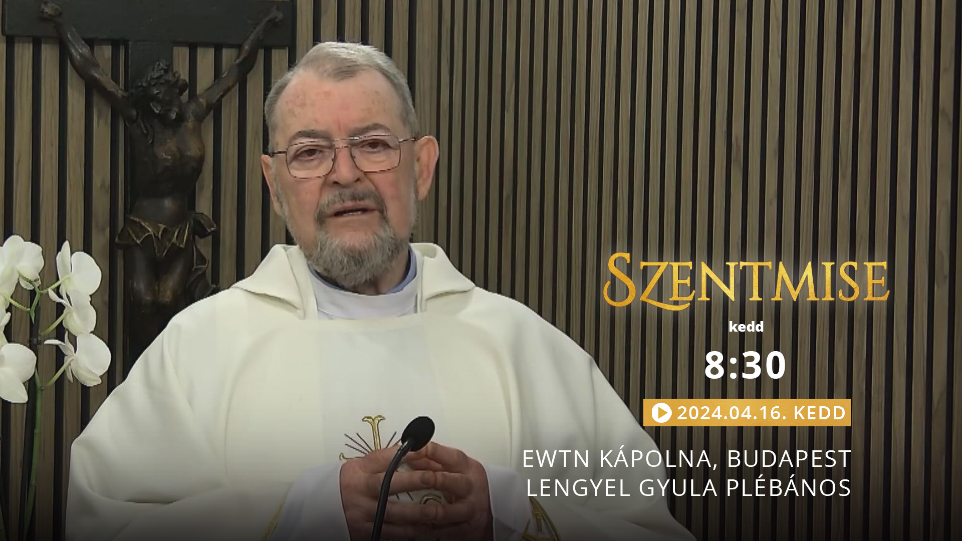 Szentmise a budapesti EWTN kápolnából – Lengyel Gyula plébános