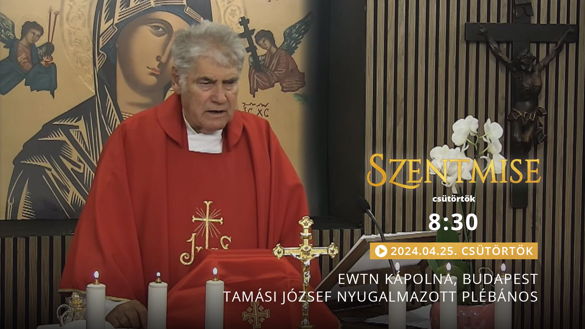 Szentmise a budapesti EWTN kápolnából – Tamási József