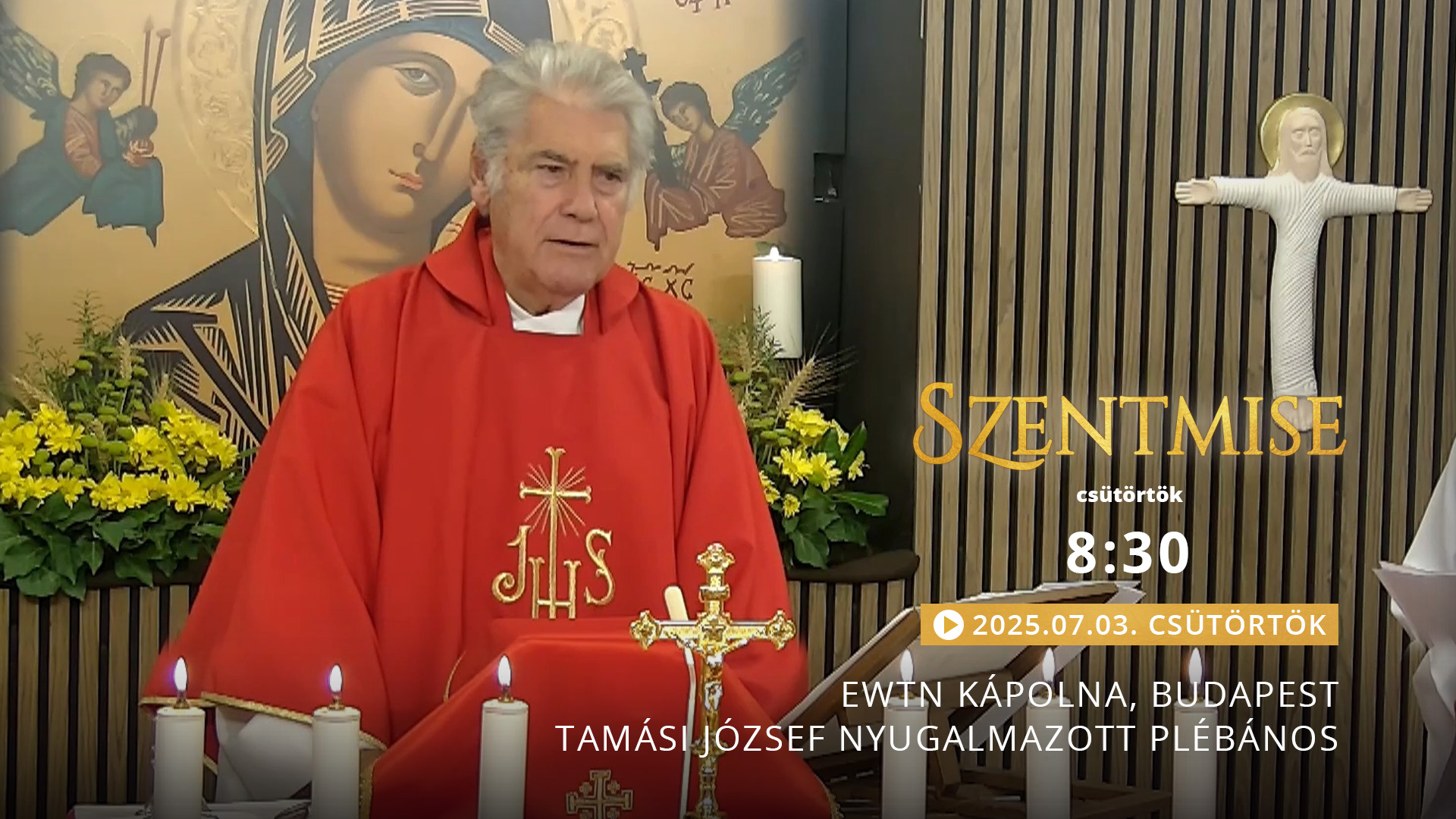 Szentmise a budapesti EWTN kápolnából – Tamási József