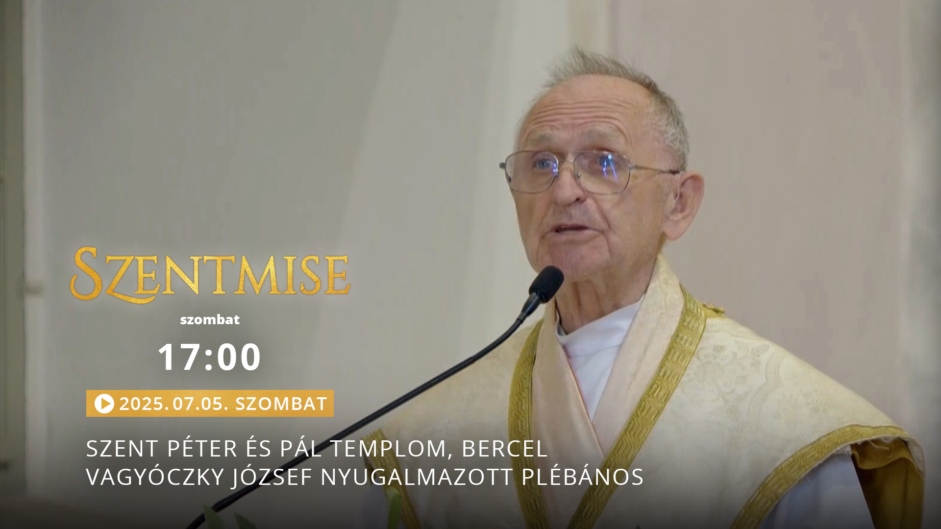 Szentmise a berceli Szent Péter és Pál templomból – Vagyóczky József