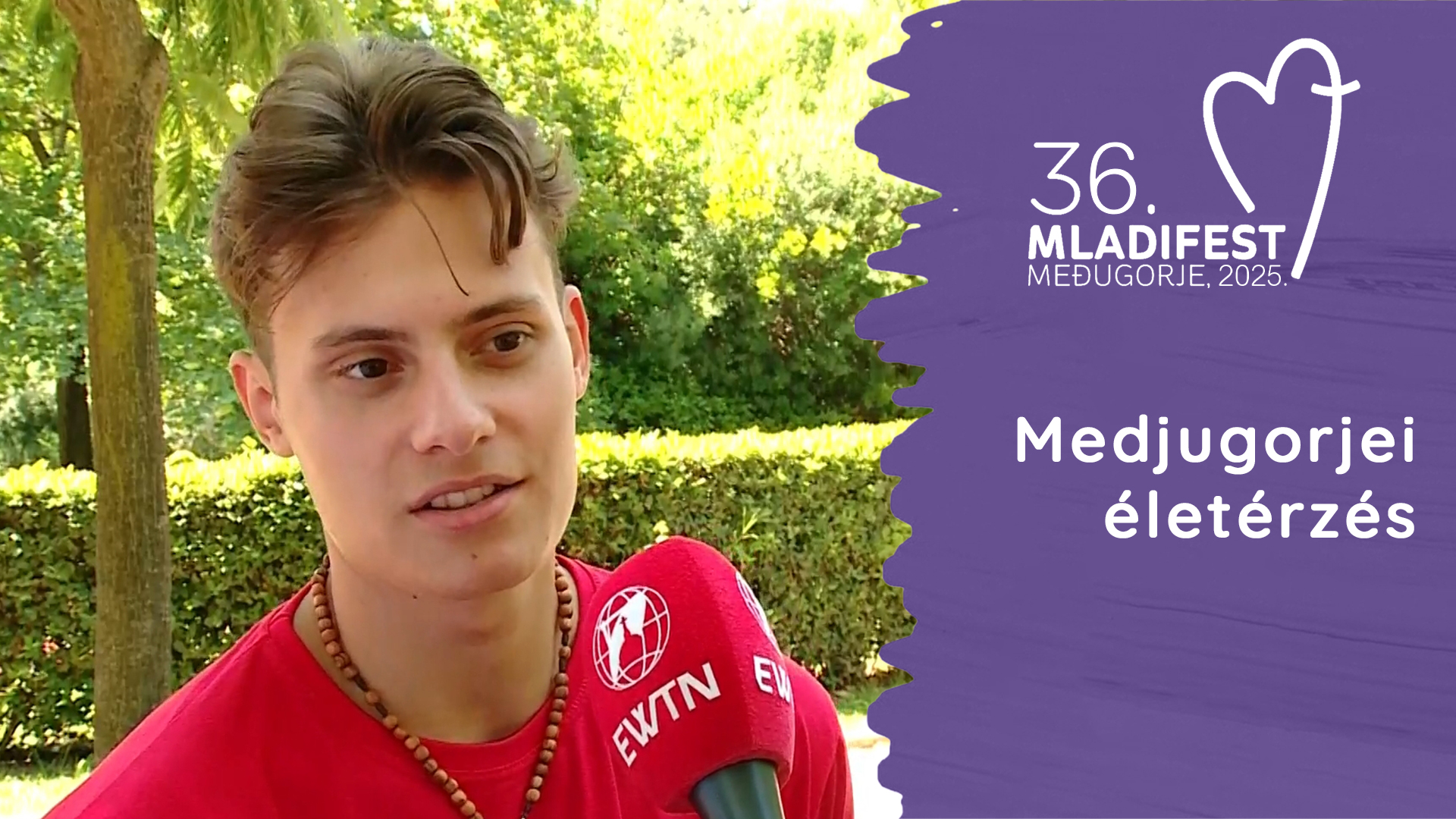 Medjugorjei életérzés – Nagypeti Zsombor – 36. Mladifest