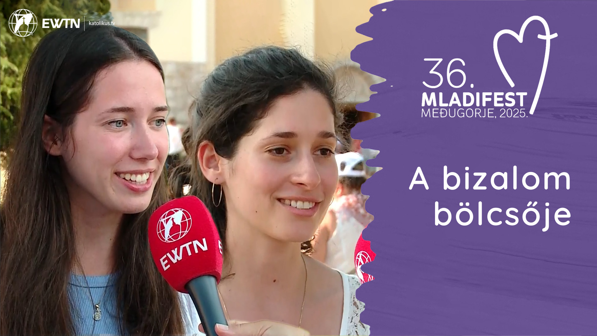 A bizalom bölcsője – Várhidy Kinga zarándok és Gyirmóthy Anna – 36. Mladifest