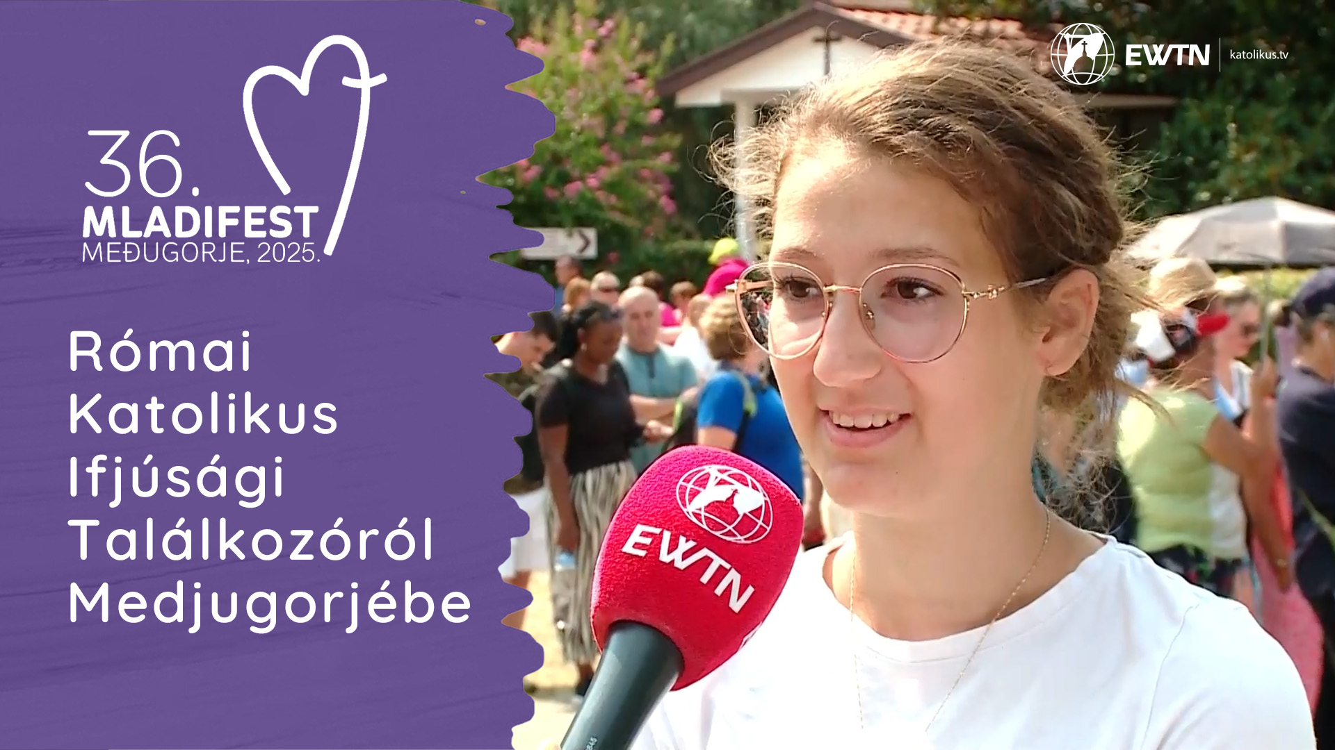 Római Katolikus Ifjúsági Találkozóról Medjugorjébe – Kocsis Mária – 36. Mladifest
