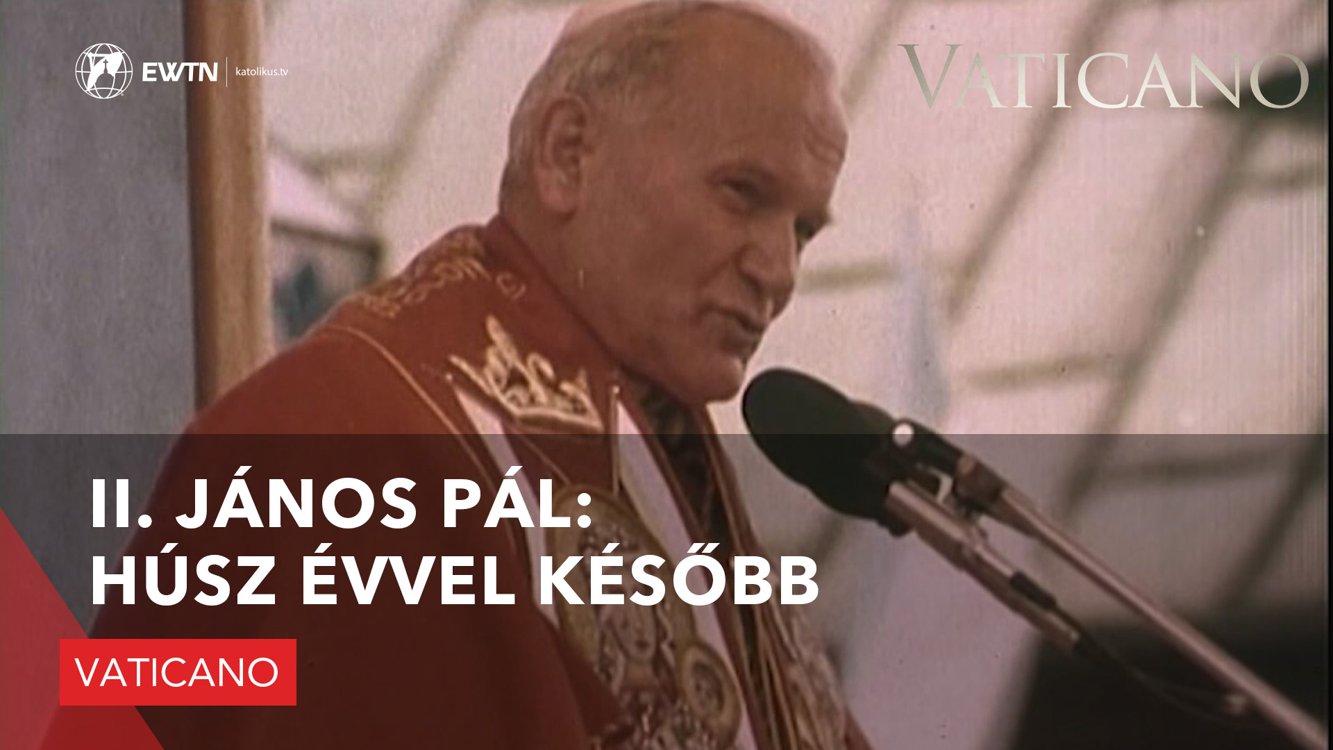 II. János Pál: Húsz évvel később