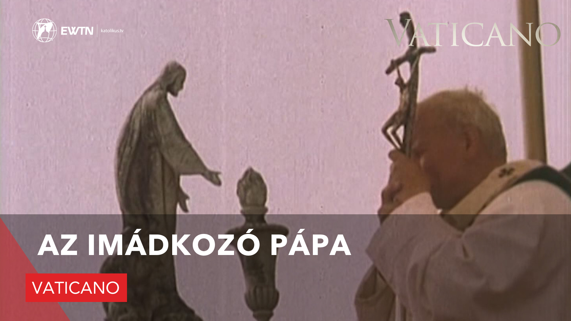 Az imádkozó pápa