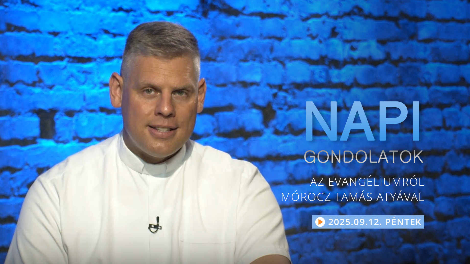 Mórocz Tamás atya gondolatai a pénteki evangéliumról