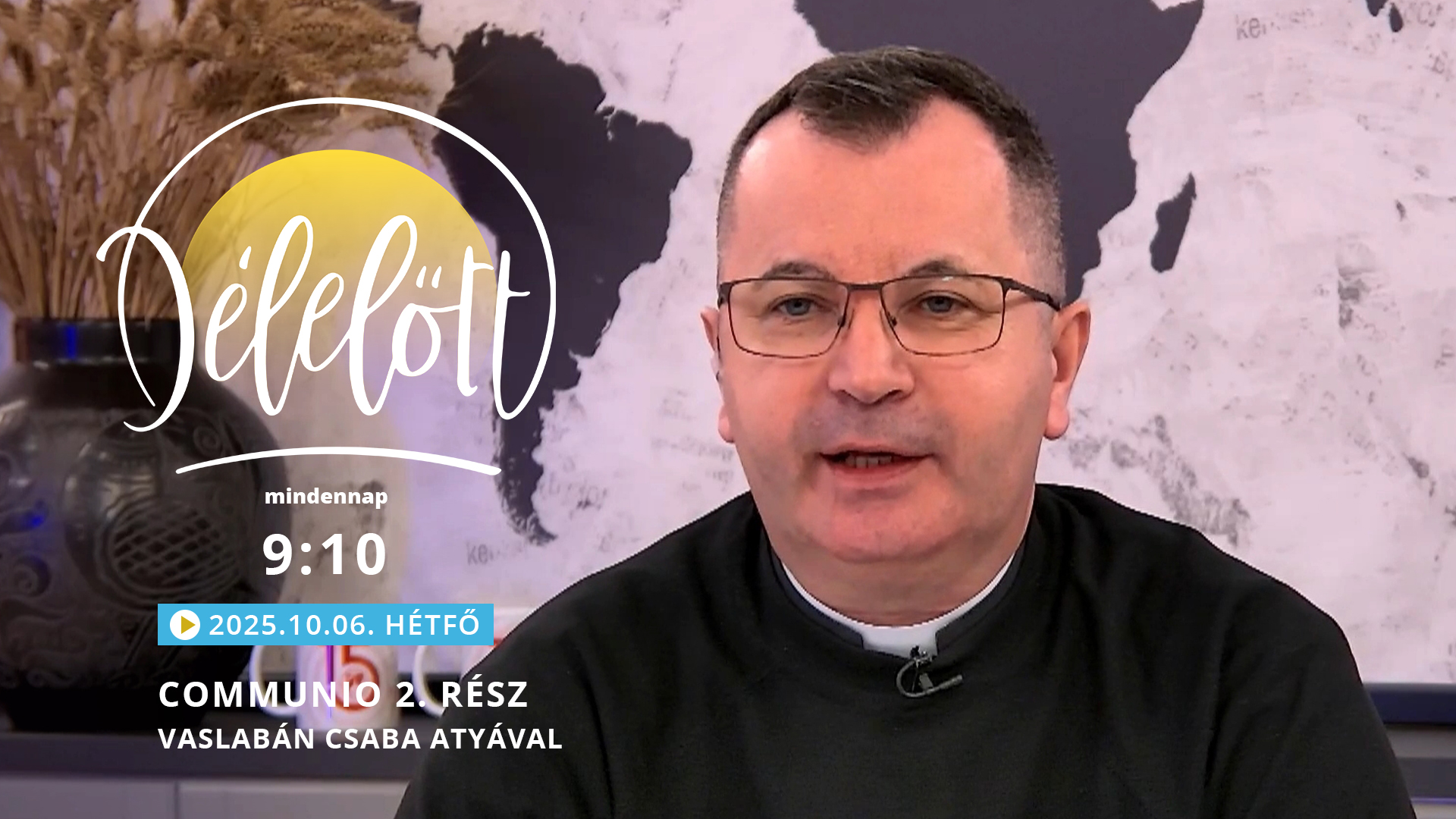 Communio 2. rész – Vaslabán Csaba atyával