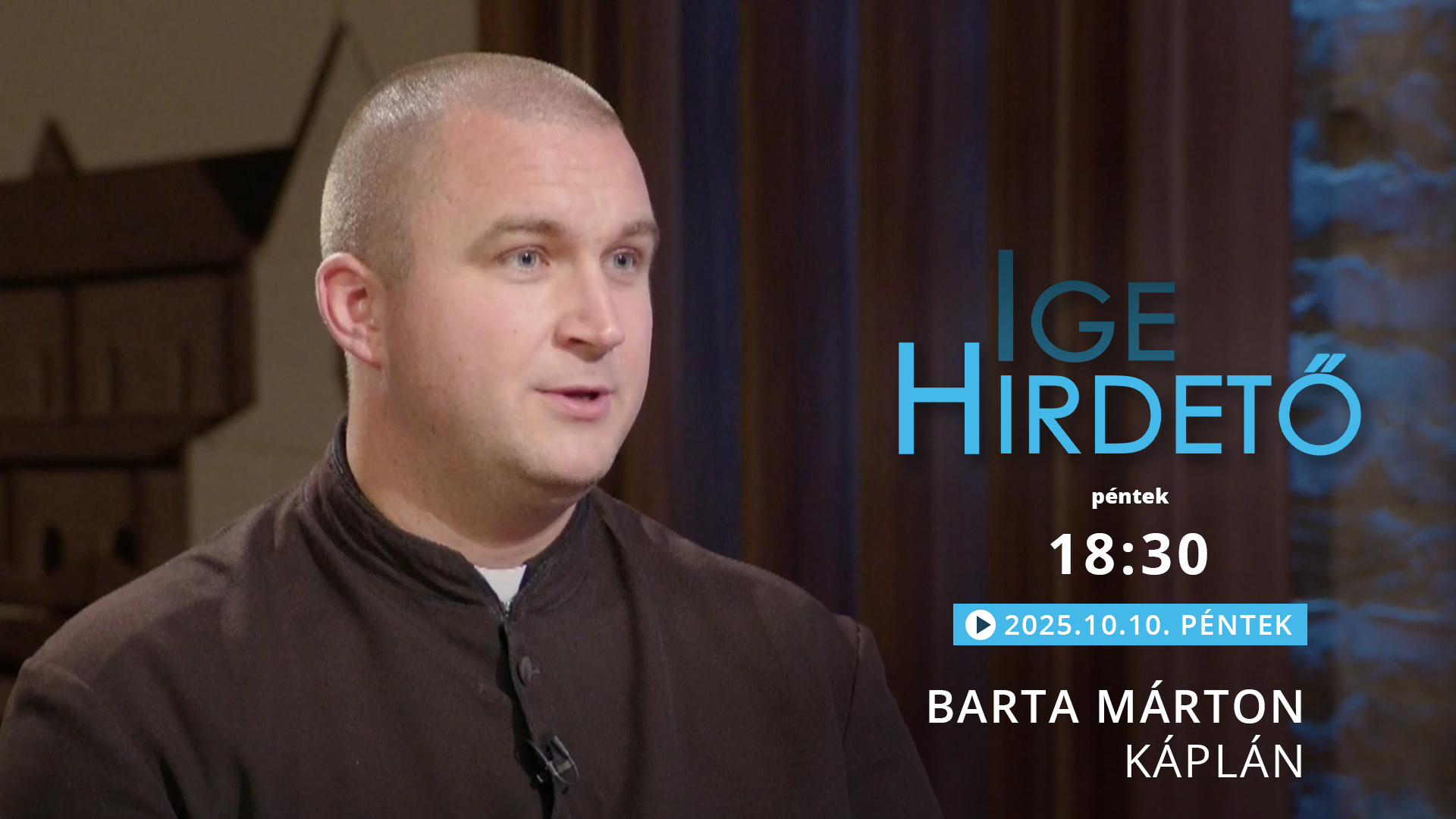 Igehirdető – Barta Márton káplán