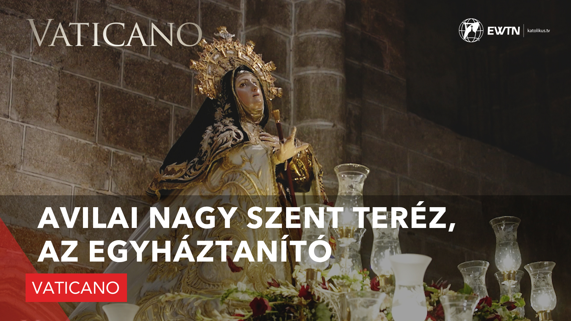 Avilai Nagy Szent Teréz, az egyháztanító