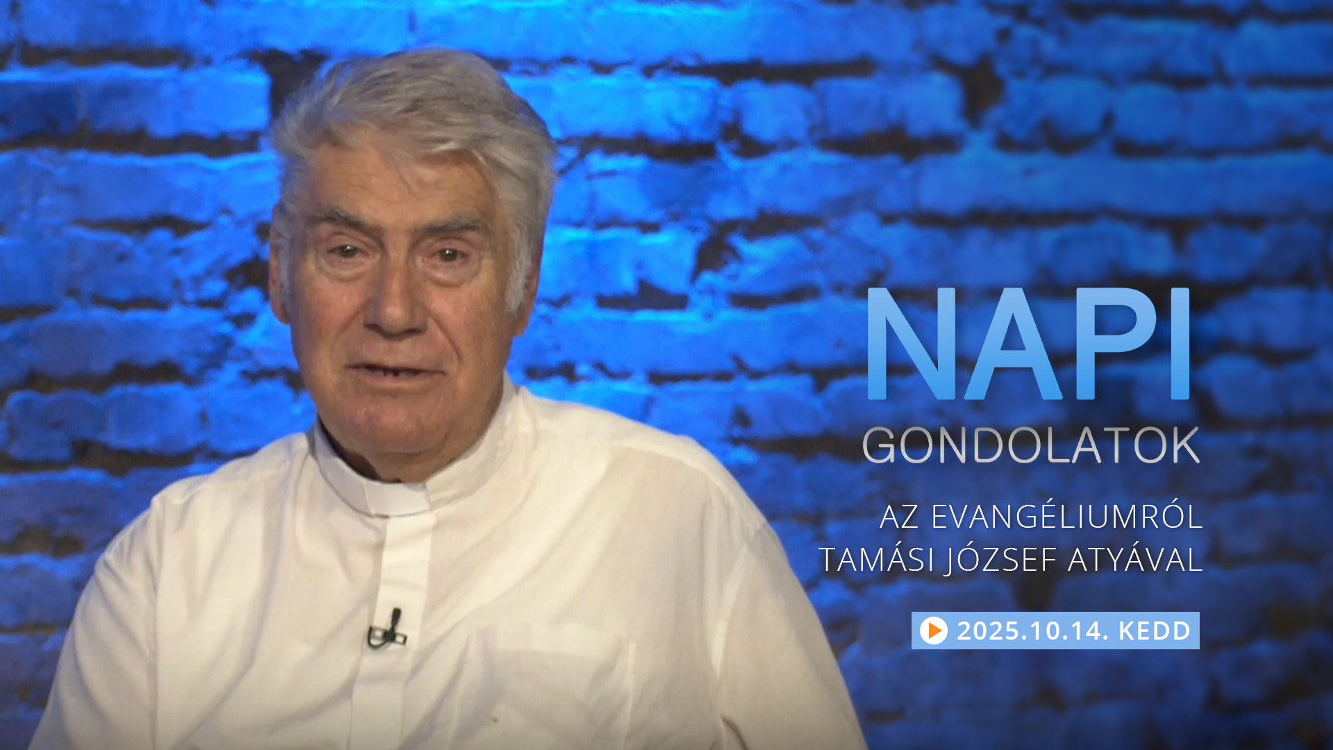 Tamási József atya gondolatai a keddi evangéliumról