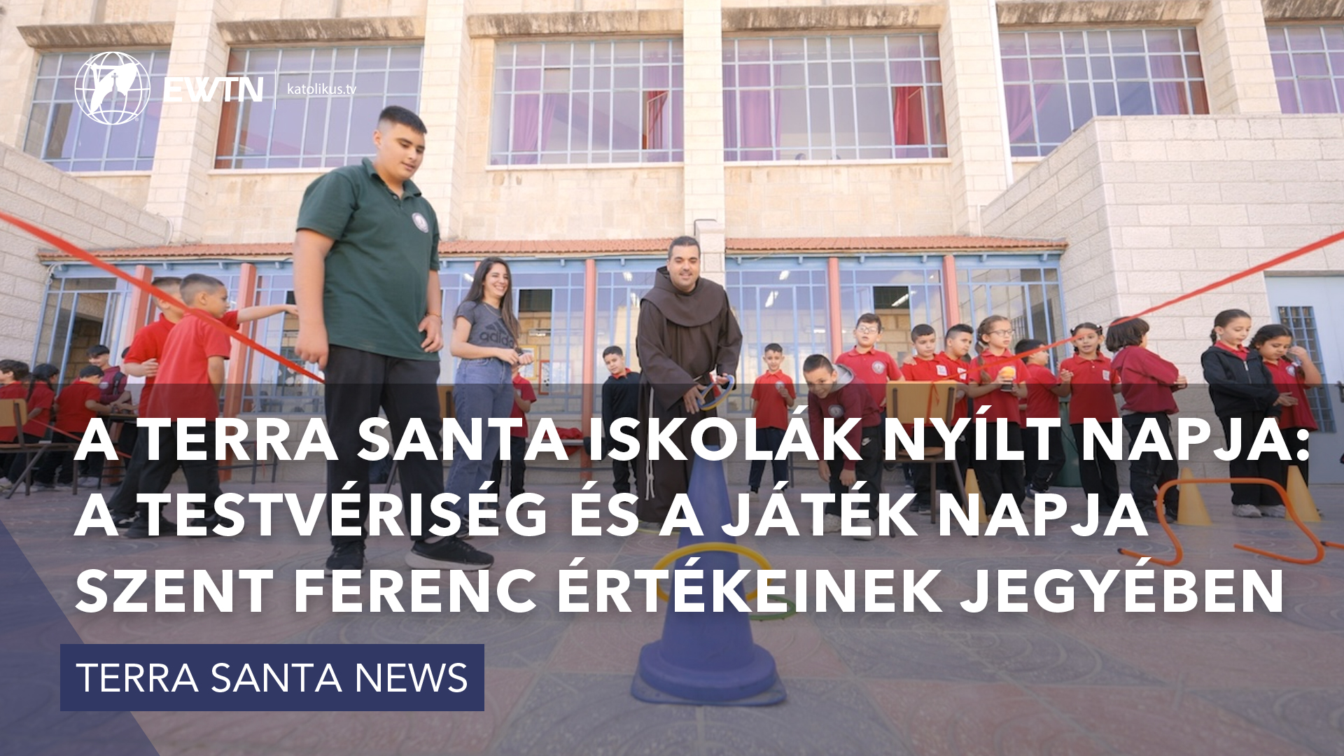 A Terra Santa iskolák nyílt napja: a testvériség és a játék napja Szent Ferenc értékeinek jegyében