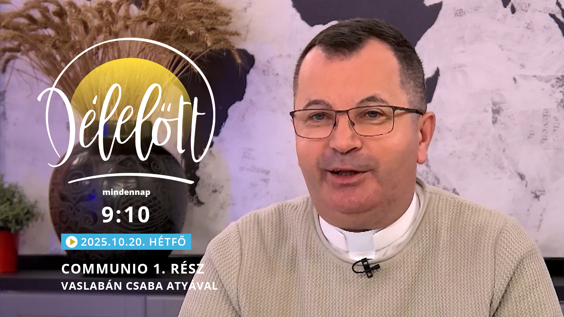 Communio 1. rész – Vaslabán Csaba atyával