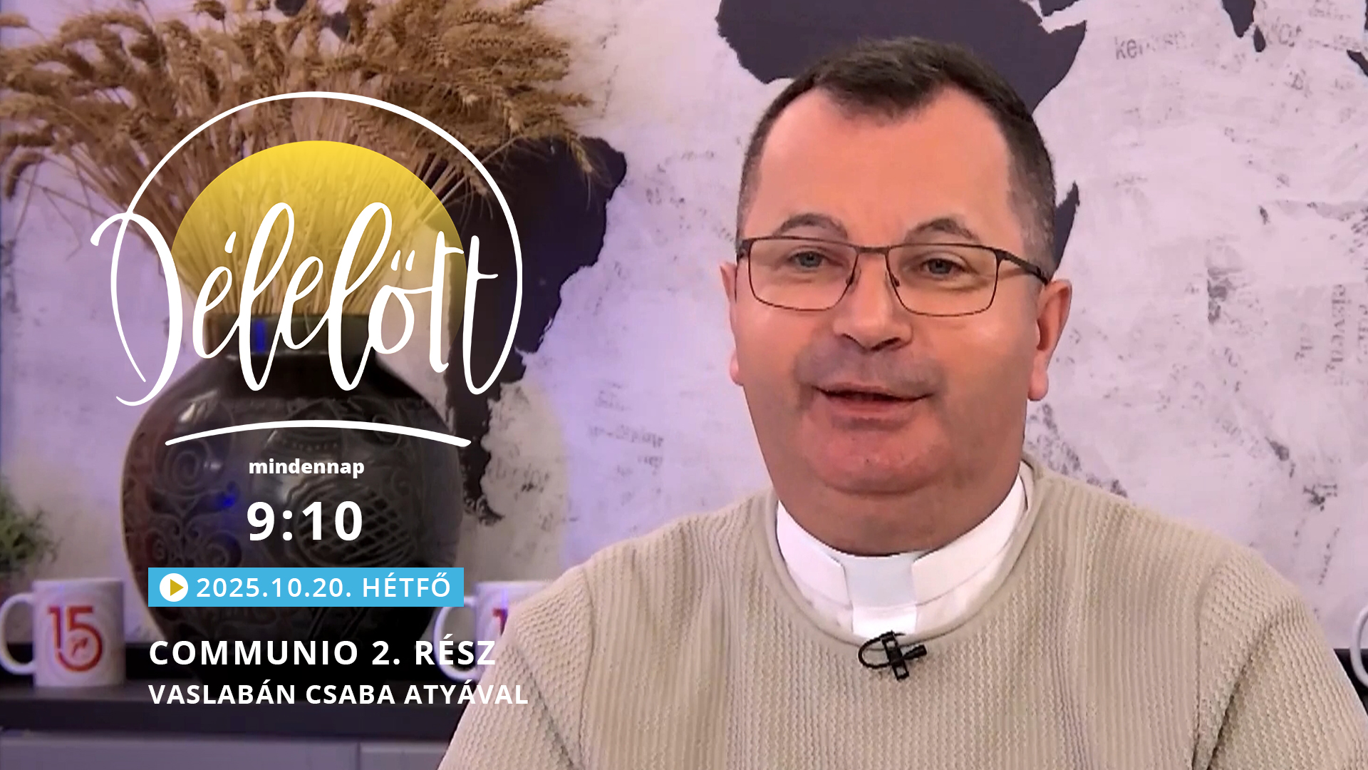 Communio 2. rész – Vaslabán Csaba atyával
