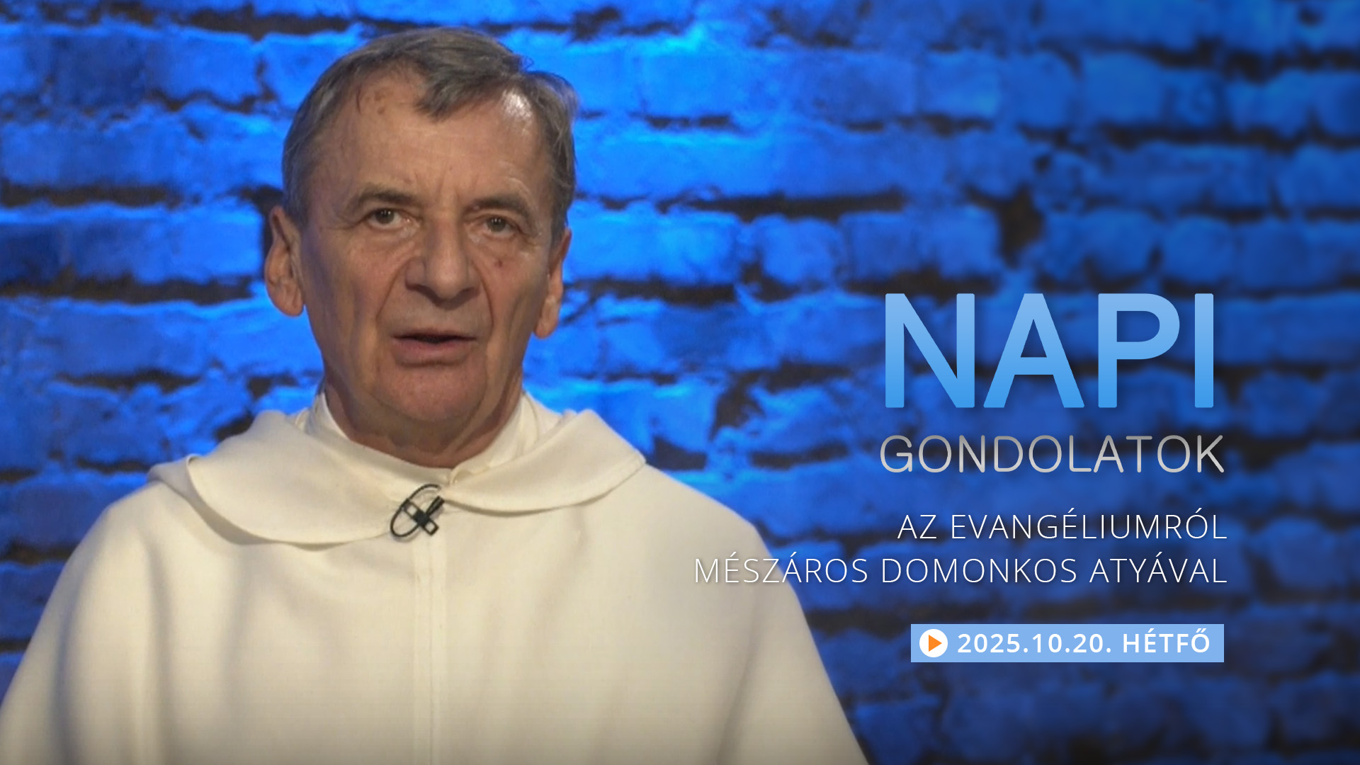 Mészáros Domonkos atya elmélkedése a hétfői evangéliumról