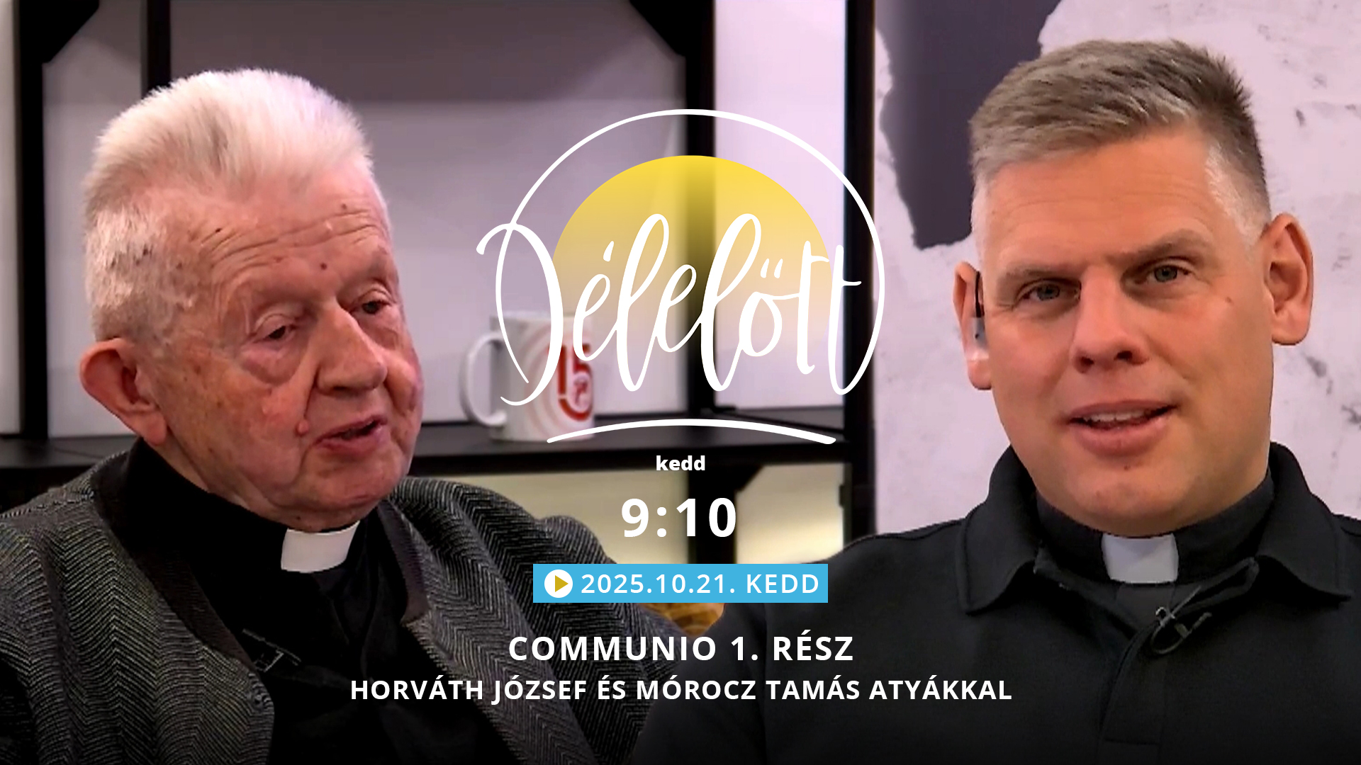 Communio 1. rész – Horváth József és Mórocz Tamás atyákkal