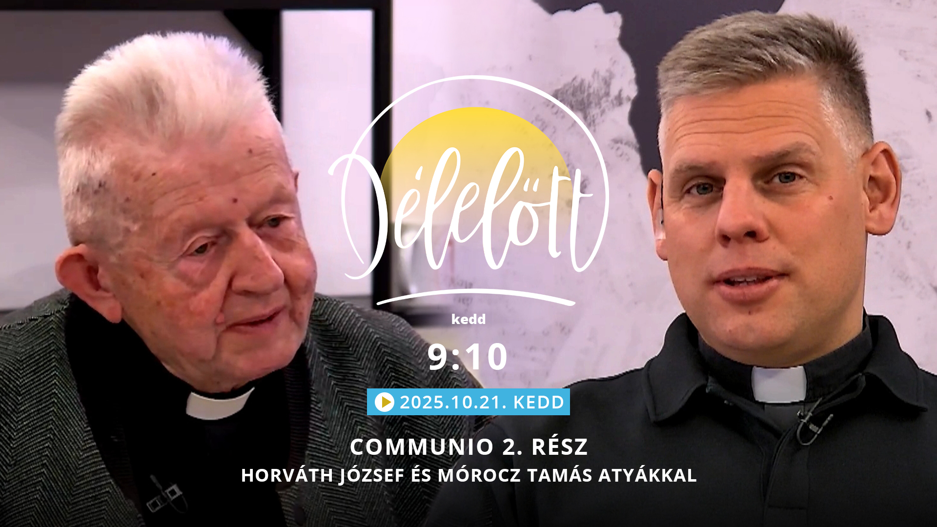 Communio 2. rész – Horváth József és Mórocz Tamás atyákkal