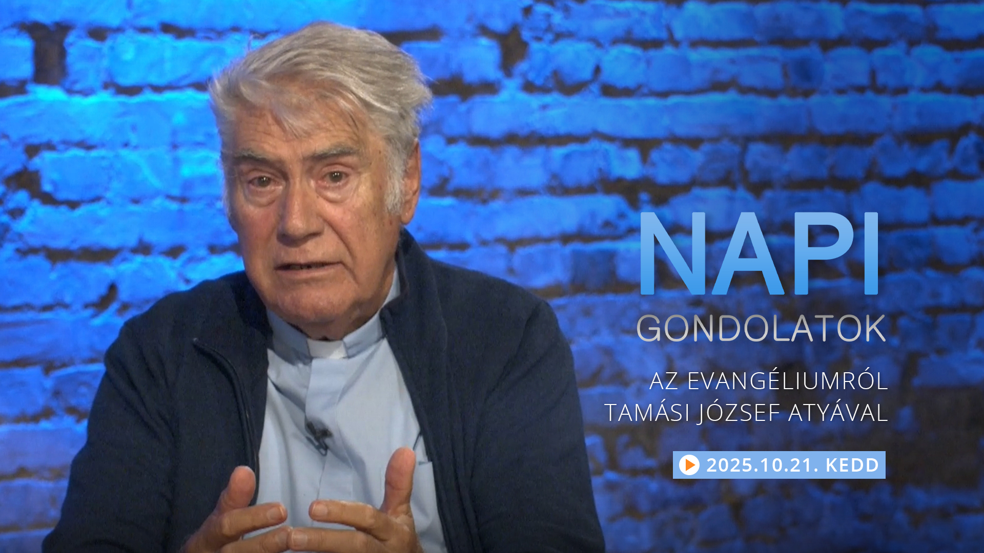 Tamási József atya gondolatai a keddi evangéliumról