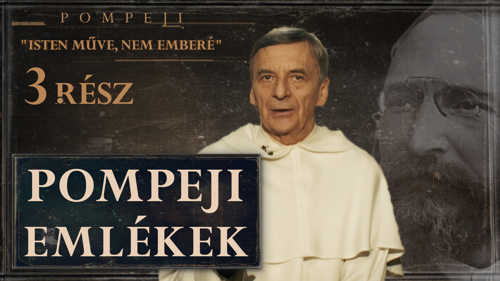 Pompeji – Isten műve, nem emberé | 3. rész – Pompeji emlékek