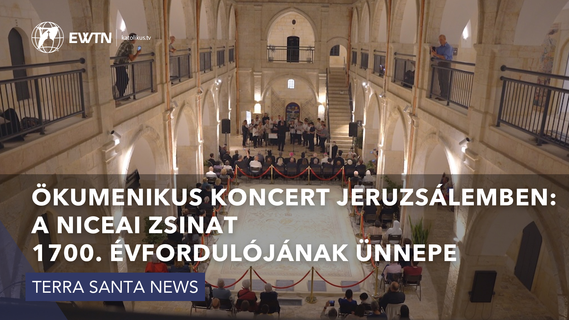 Ökumenikus koncert Jeruzsálemben: a niceai zsinat 1700. évfordulójának ünnepe