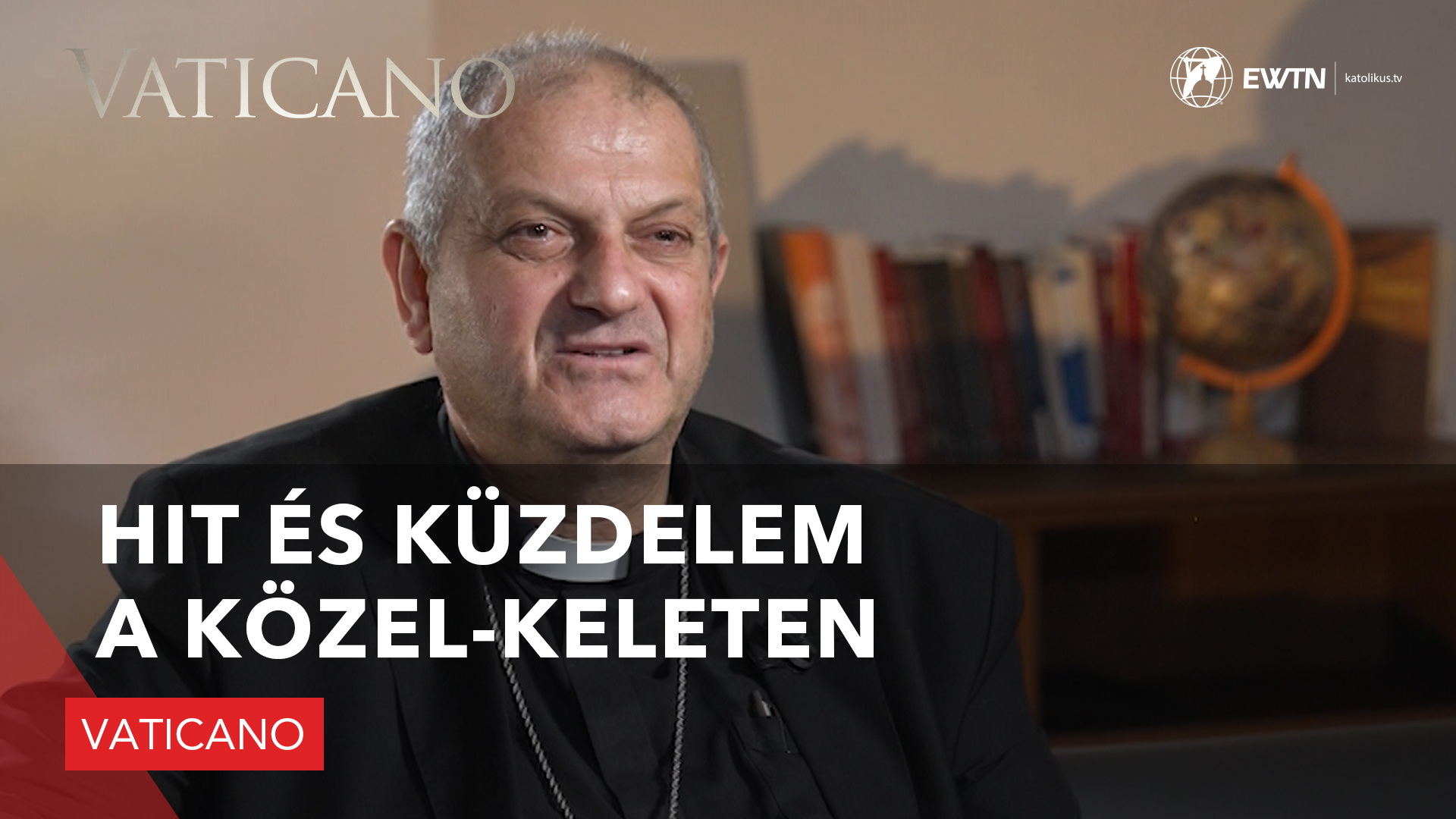 Hit és küzdelem a Közel-Keleten