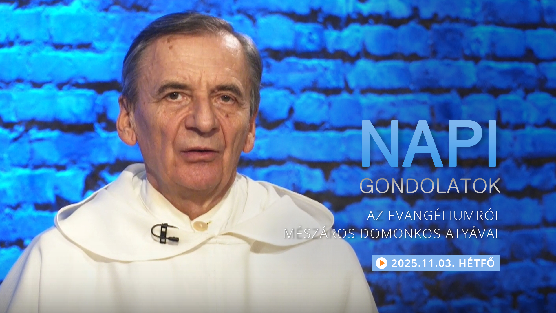 Mészáros Domonkos atya elmélkedése a hétfői evangéliumról