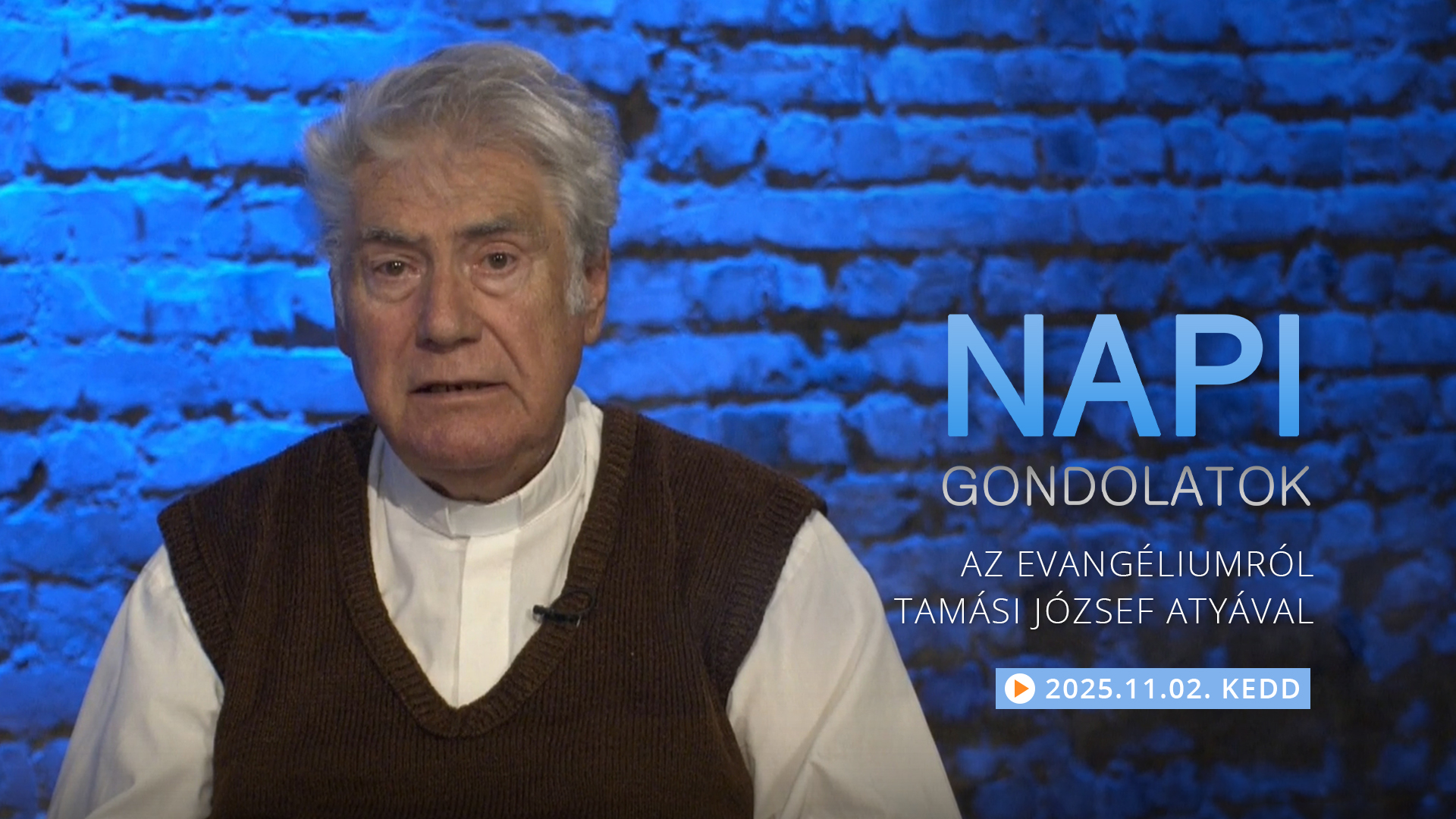 Tamási József atya gondolatai a keddi evangéliumról