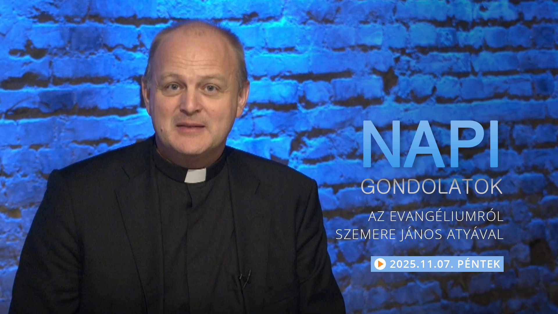 Szemere János atya gondolatai a pénteki evangéliumról