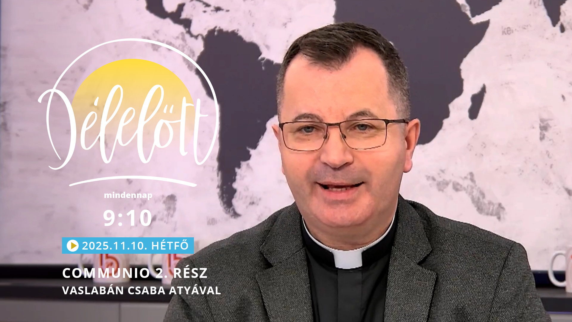 Communio 2. rész – Vaslabán Csaba atyával