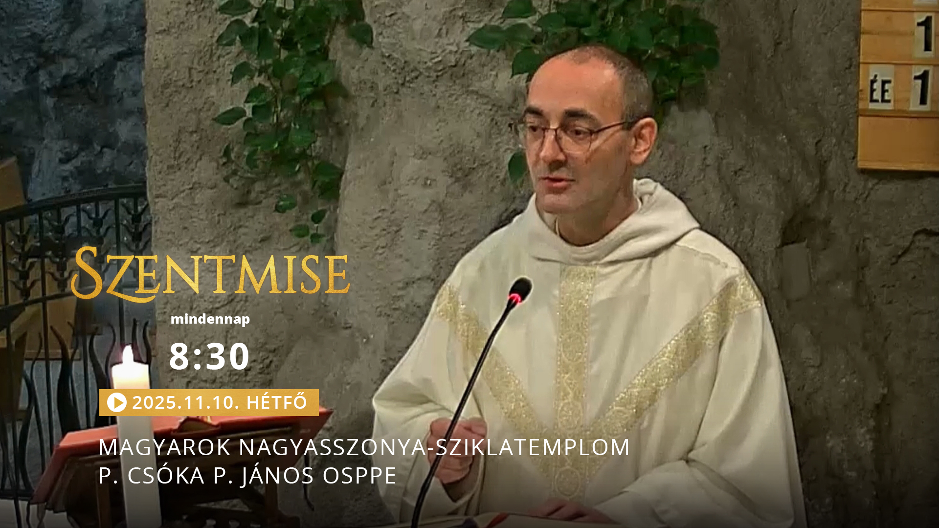 Szentmise a Sziklatemplomból – P. Csóka P. János