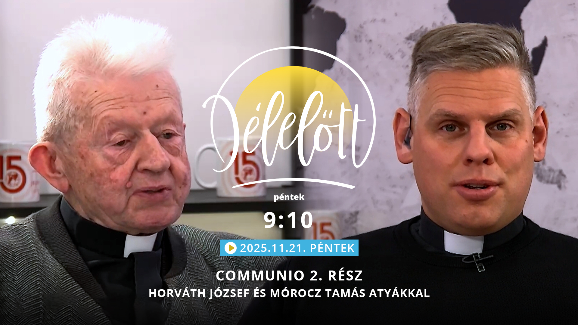 Communio 2. rész – Horváth József és Mórocz Tamás atyákkal