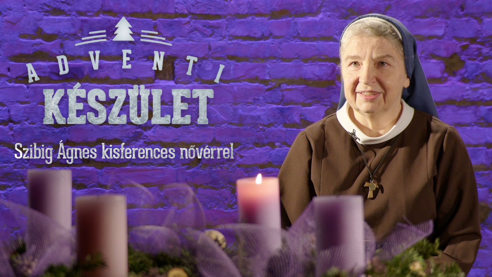 Adventi készület Szibig Ágnes nővérrel