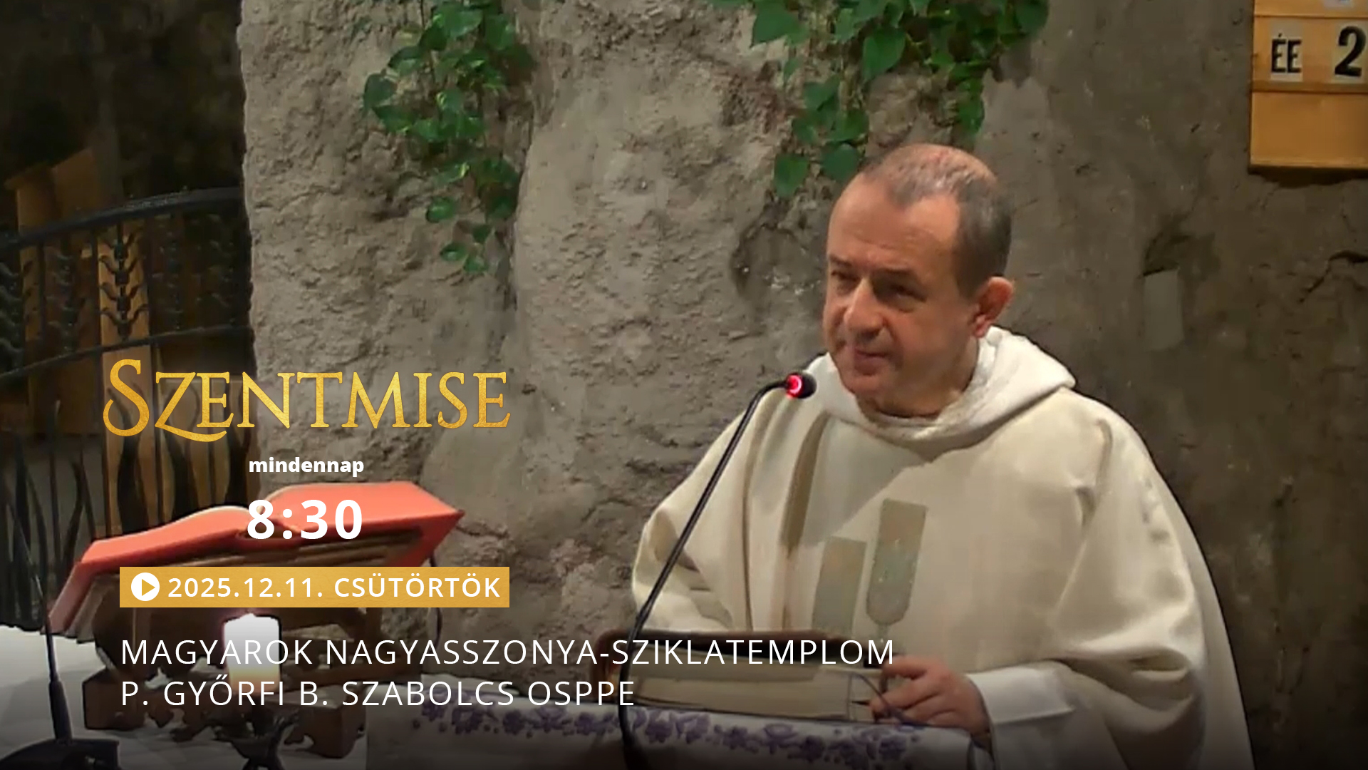 Szentmise a Sziklatemplomból – P. Györfi B. Szabolcs