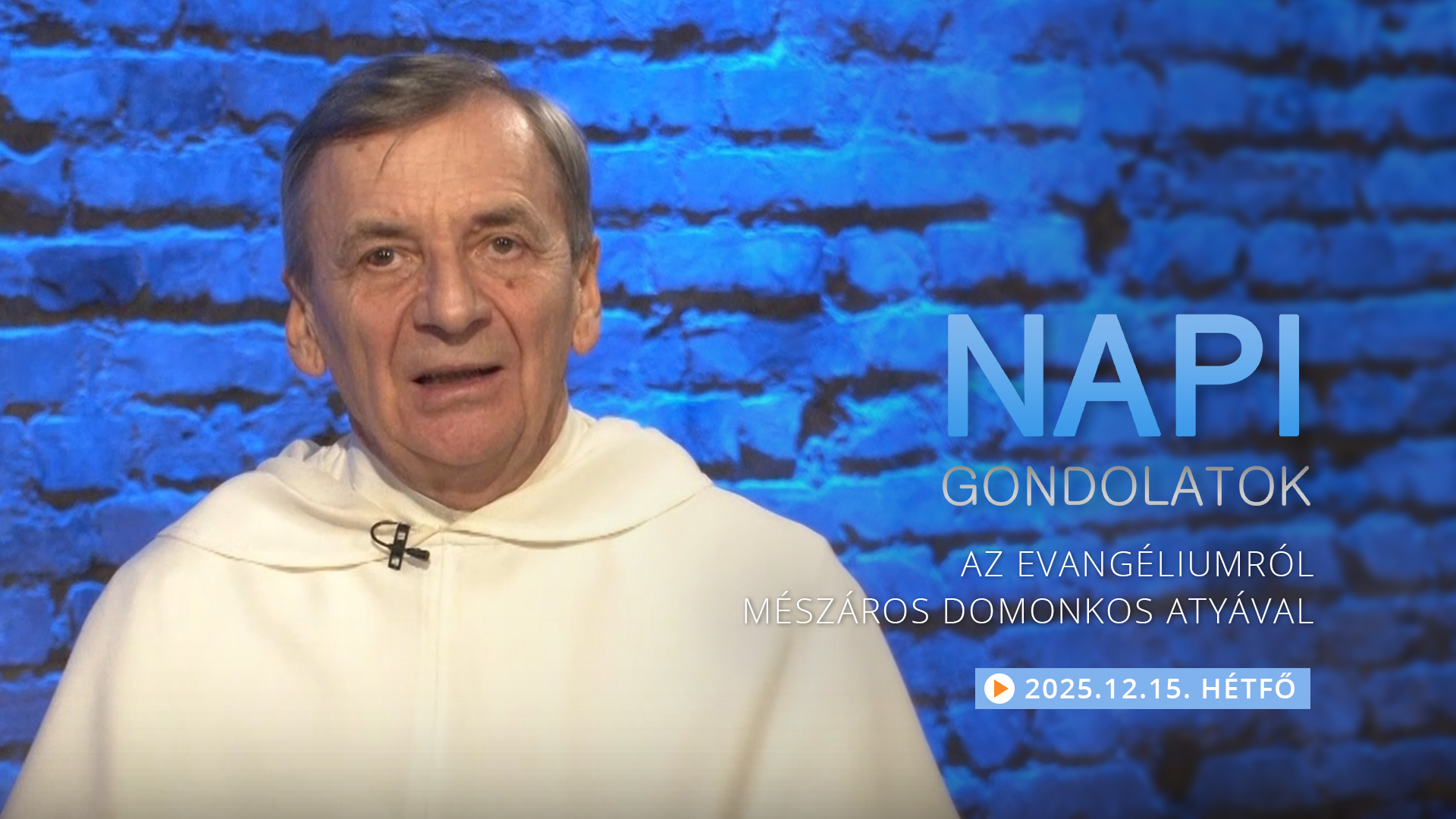 Mészáros Domonkos atya elmélkedése a hétfői evangéliumról