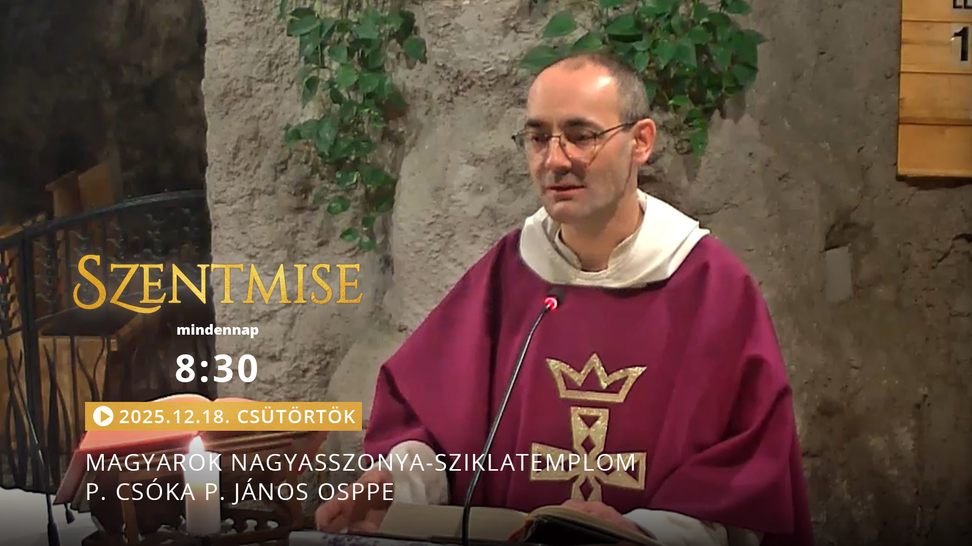 Szentmise a Sziklatemplomból – P. Csóka P. János