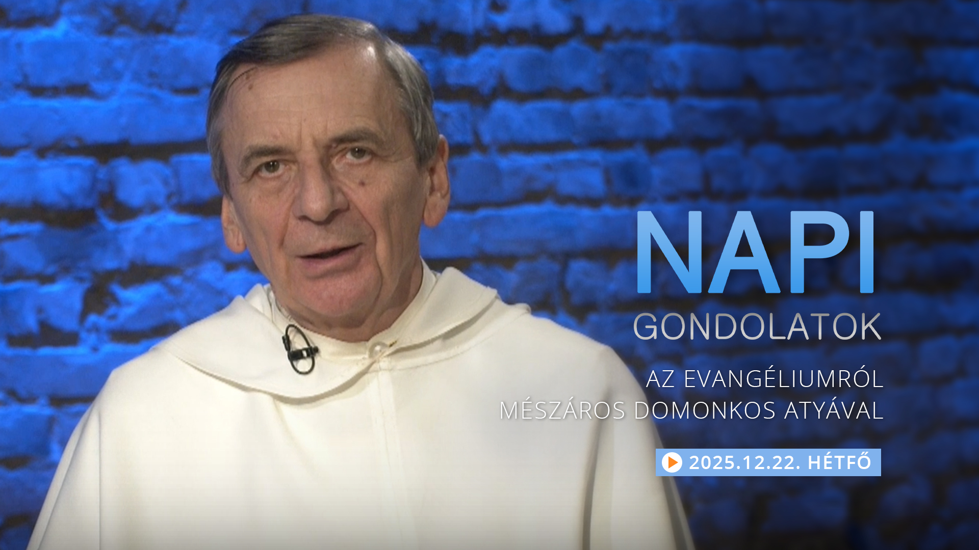 Mészáros Domonkos atya elmélkedése a hétfői evangéliumról