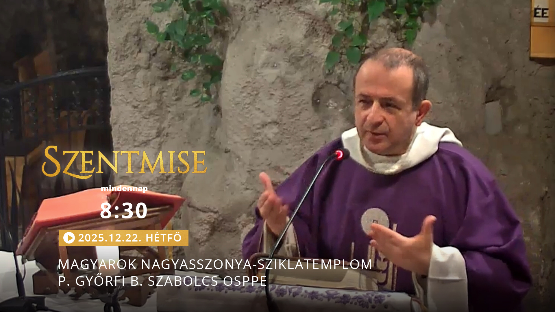 Szentmise a Sziklatemplomból – P. Györfi B. Szabolcs