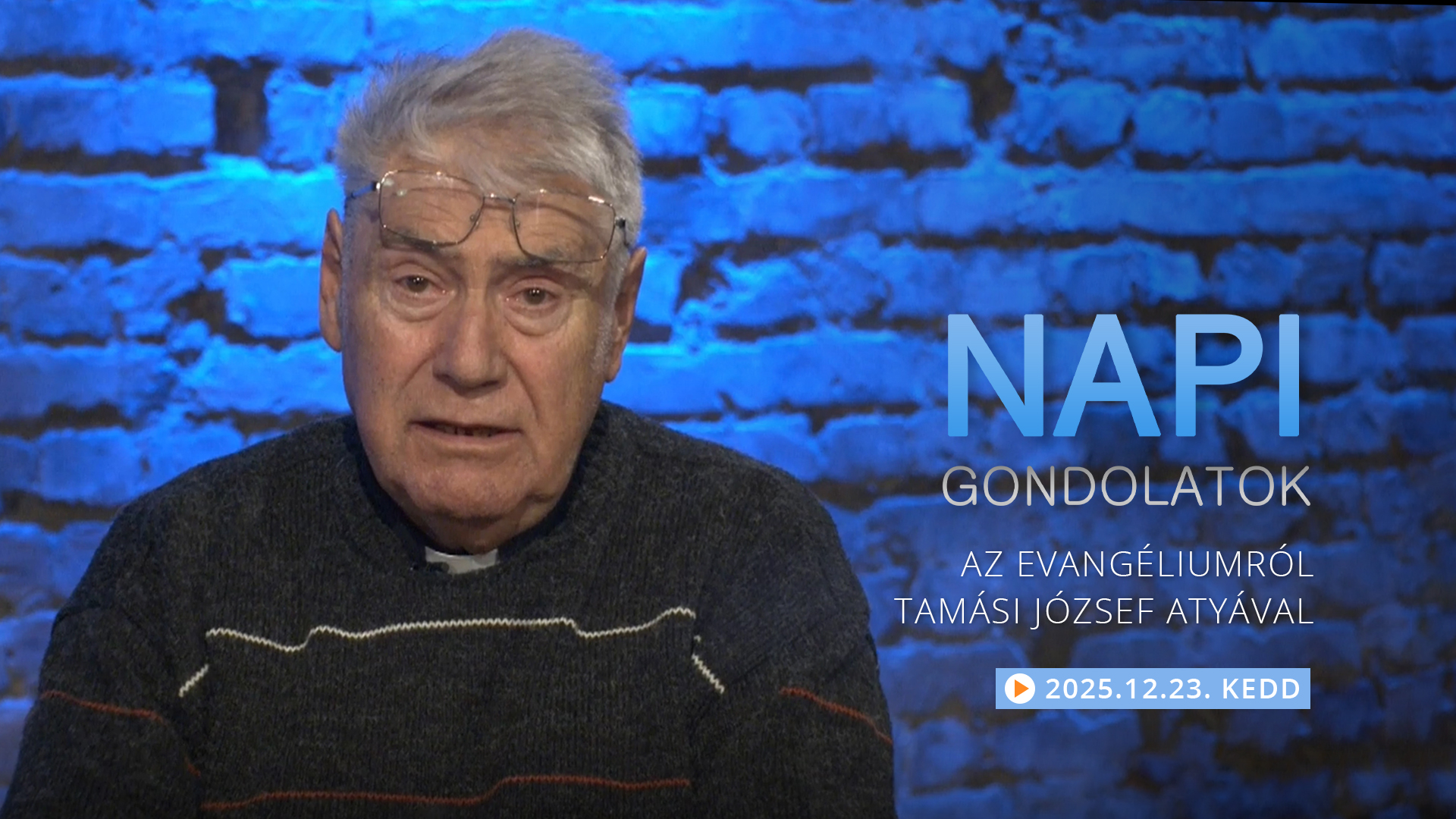 Tamási József atya gondolatai a keddi evangéliumról