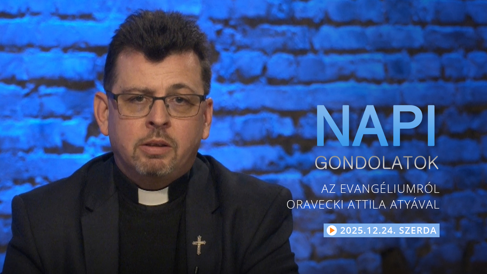 Oravecki Attila atya gondolatai a szerdai evangéliumról