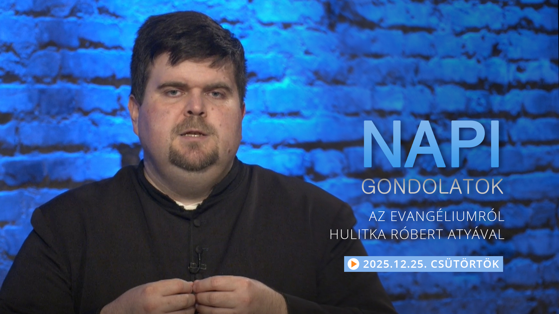 Hulitka Róbert atya elmélkedése a csütörtöki evangéliumról