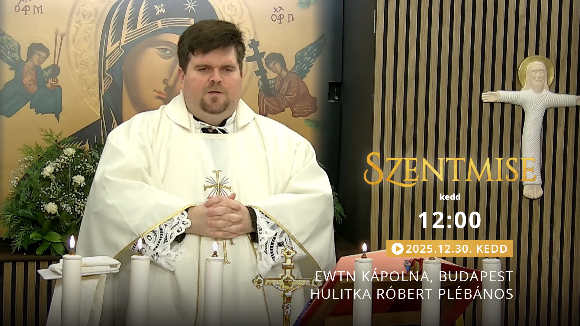 Szentmise a budapesti EWTN kápolnából – Hulitka Róbert