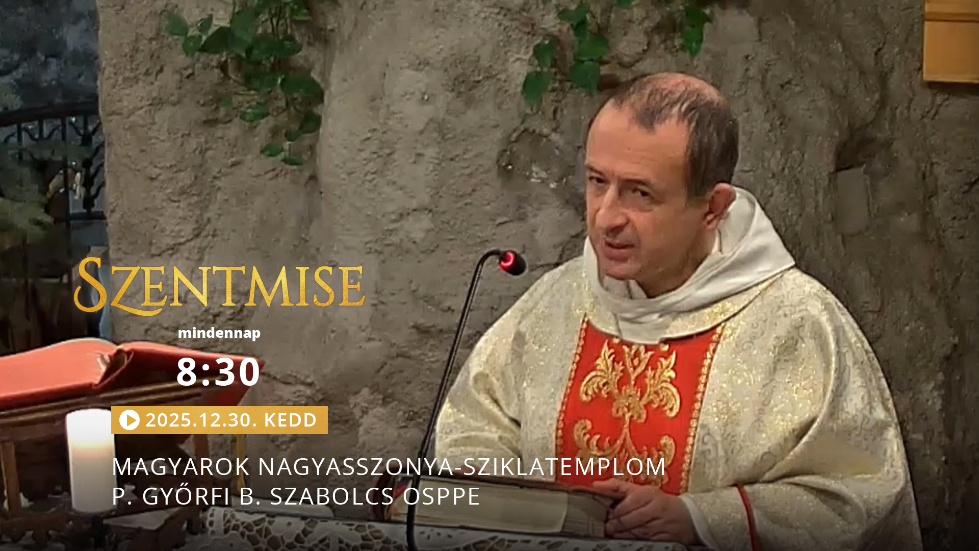 Szentmise a Sziklatemplomból – P. Györfi B. Szabolcs