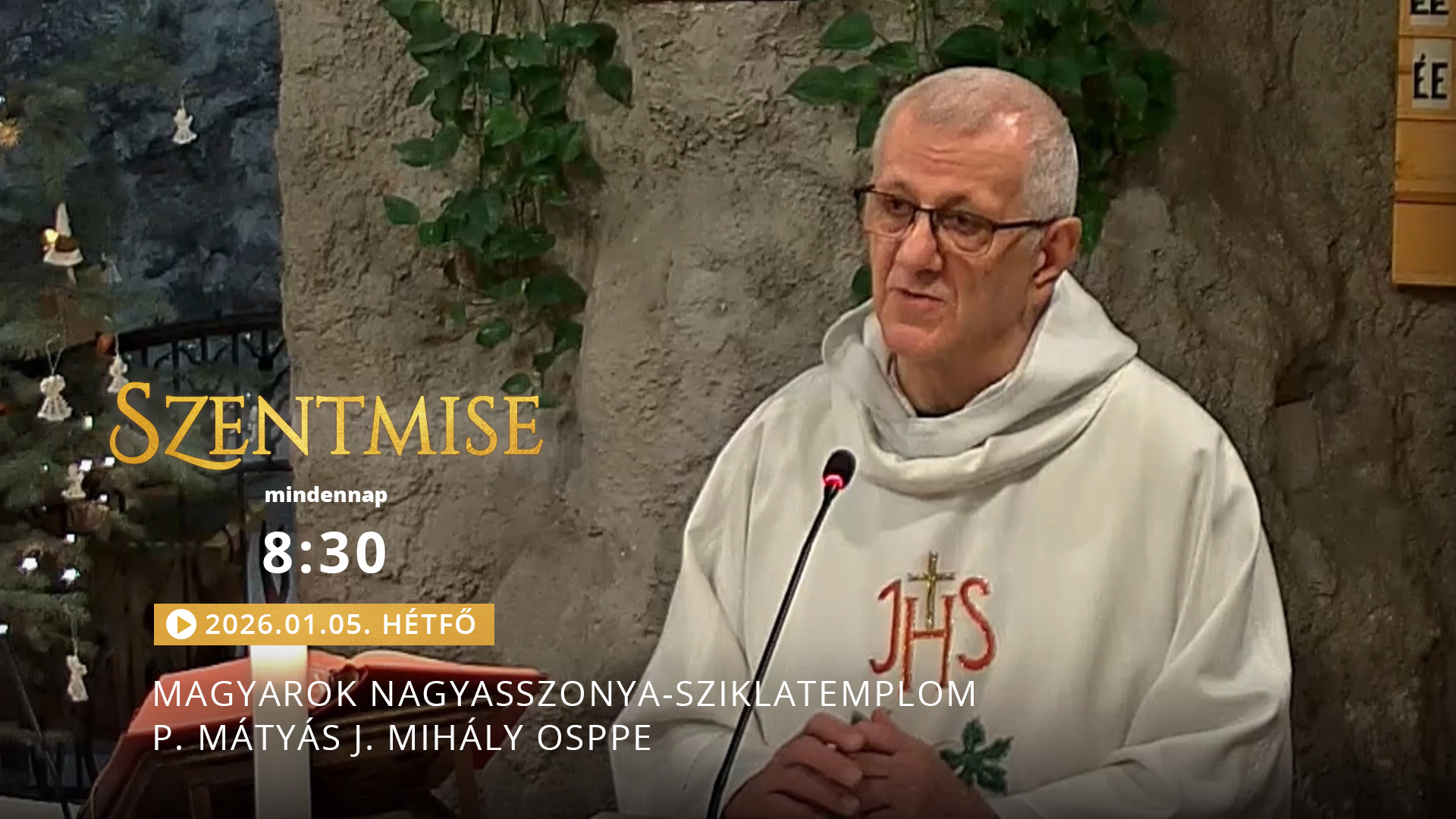 Szentmise a Sziklatemplomból – P. Mátyás J. Mihály