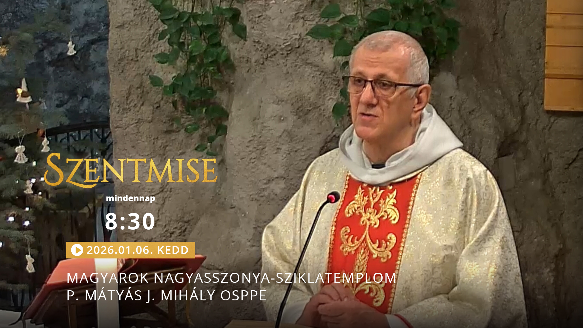 Szentmise a Sziklatemplomból – P. Mátyás J. Mihály