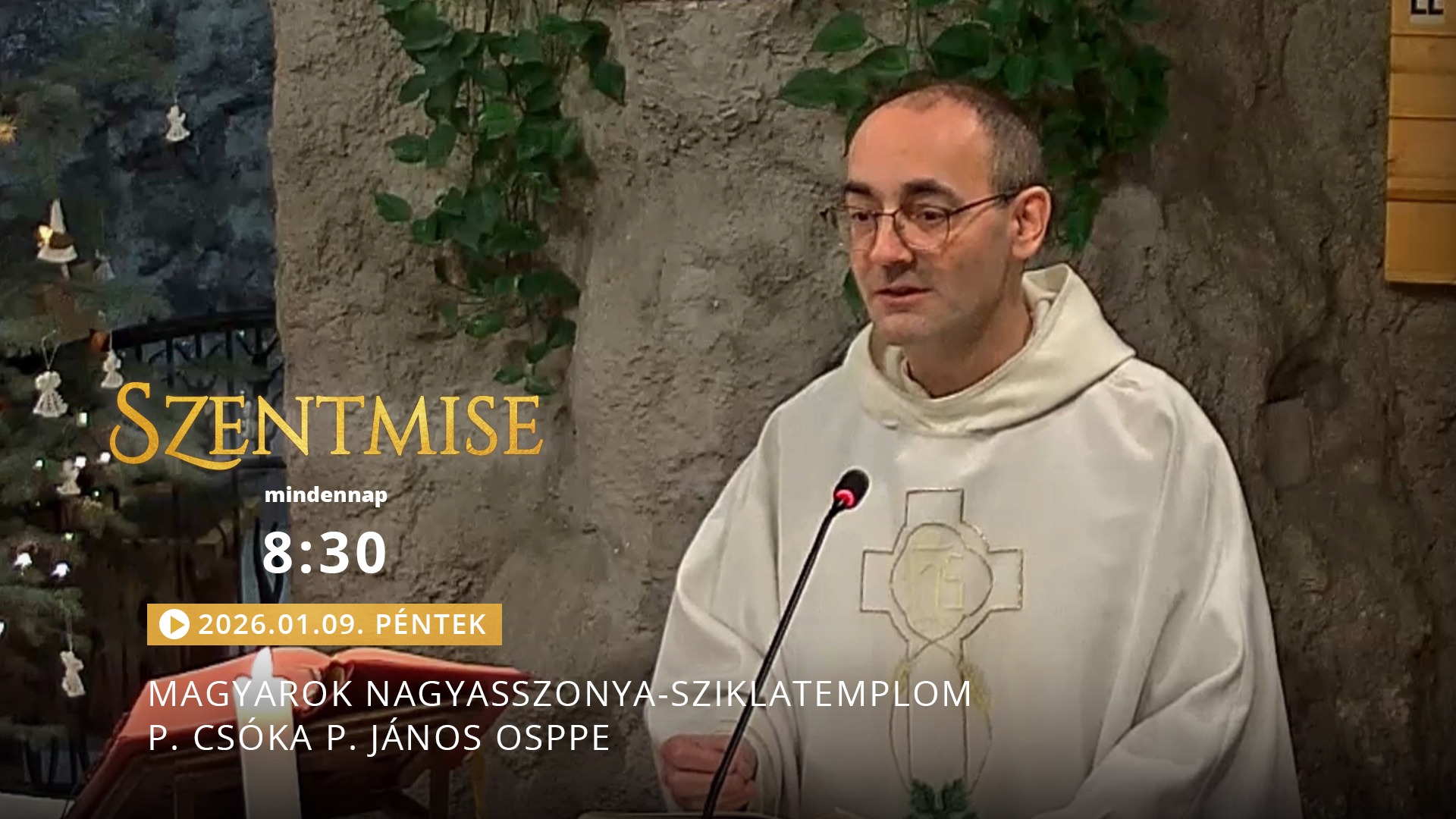Szentmise a Sziklatemplomból – P. Csóka P. János