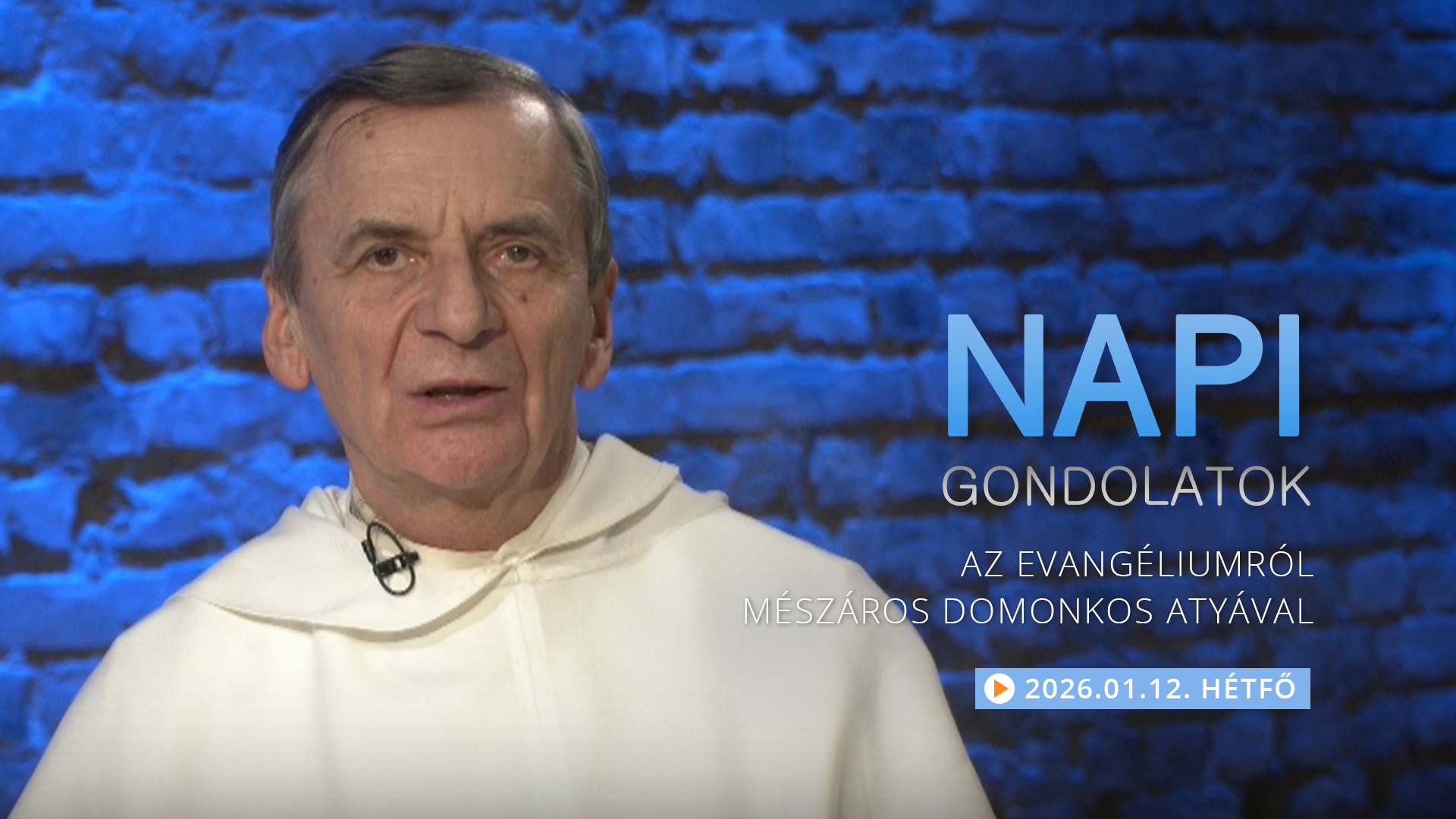 Mészáros Domonkos atya elmélkedése a hétfői evangéliumról