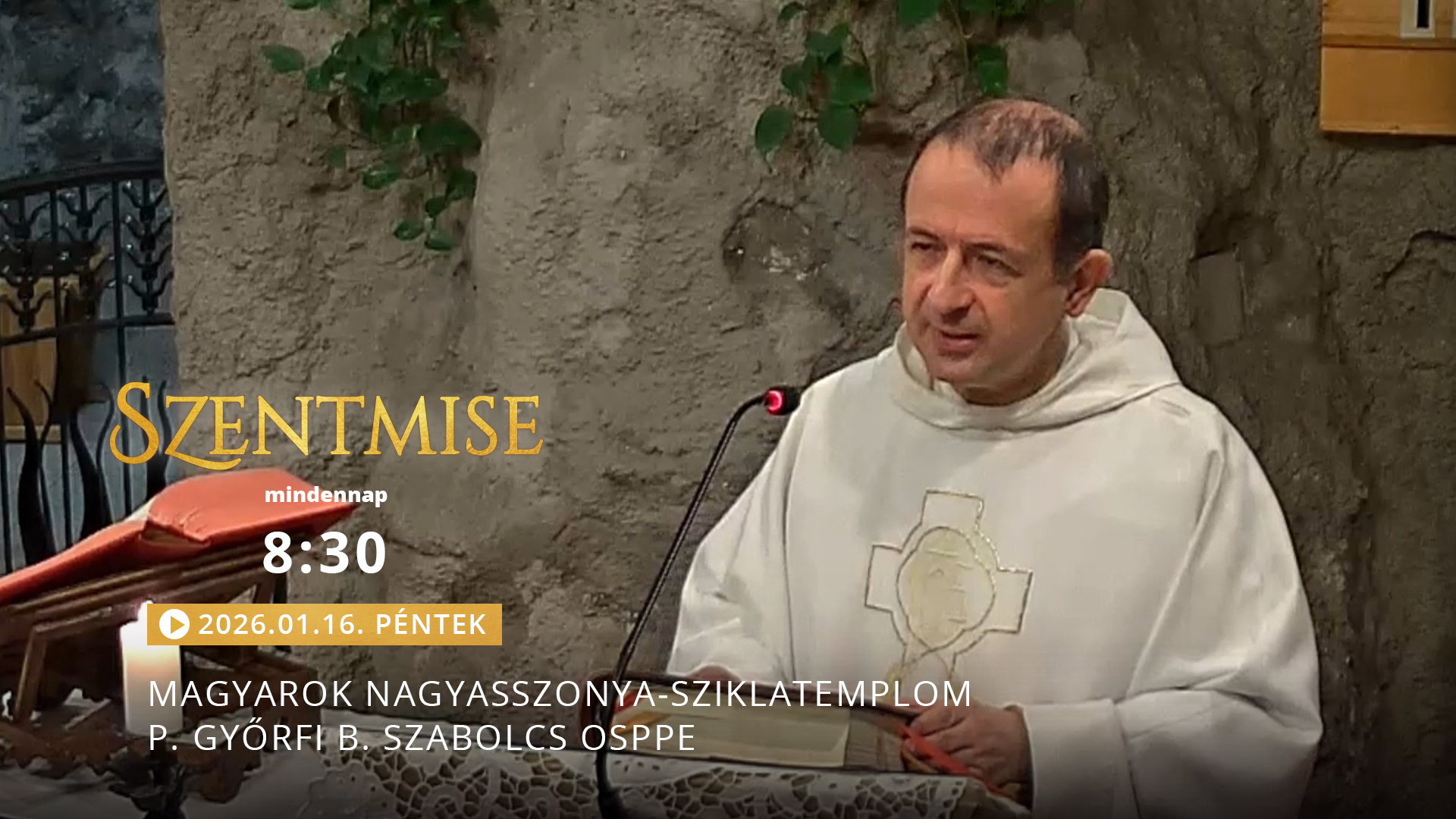 Szentmise a Sziklatemplomból – P. Györfi B. Szabolcs