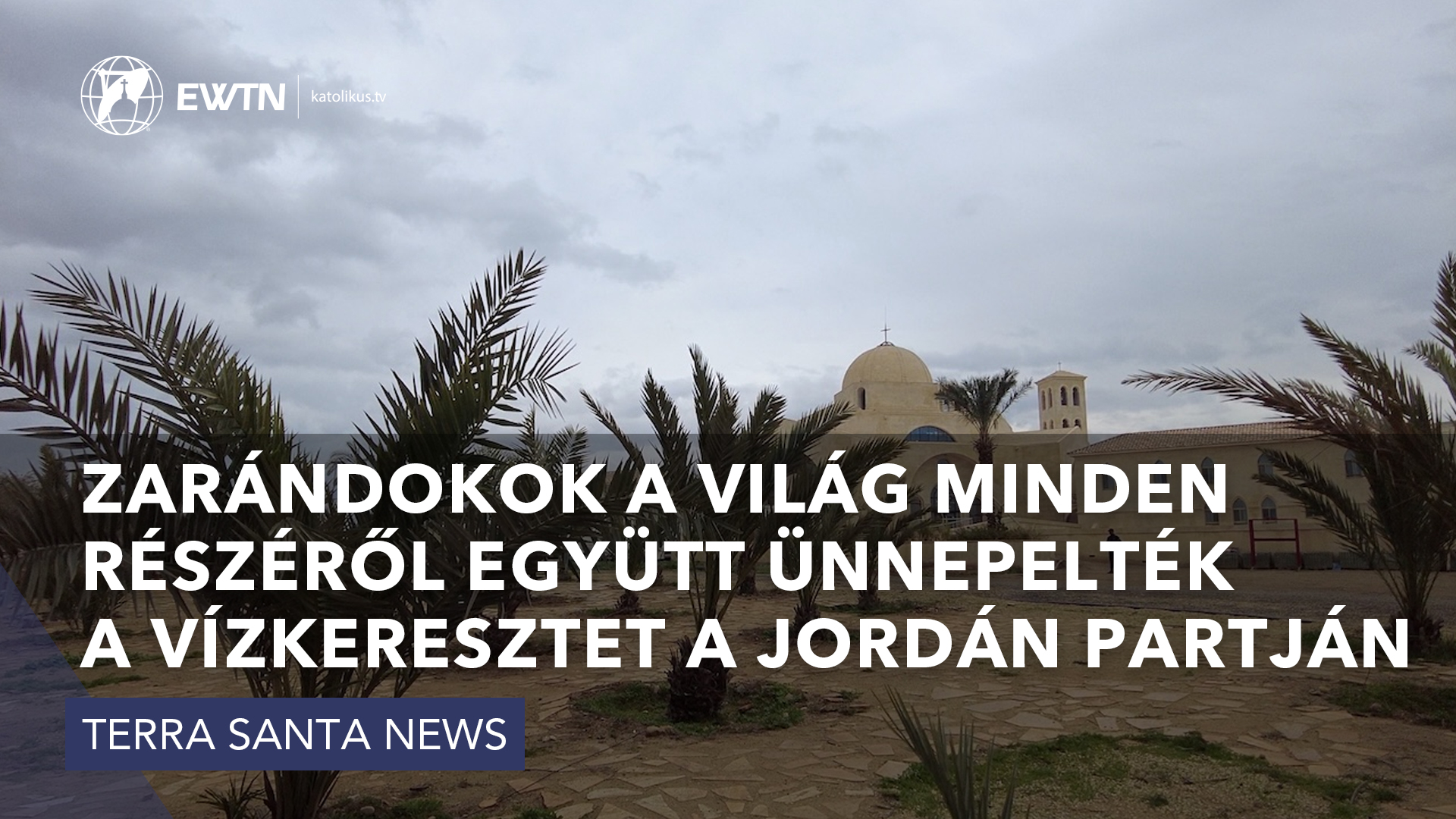 Zarándokok a világ minden részéről együtt ünnepelték a vízkeresztet a Jordán partján