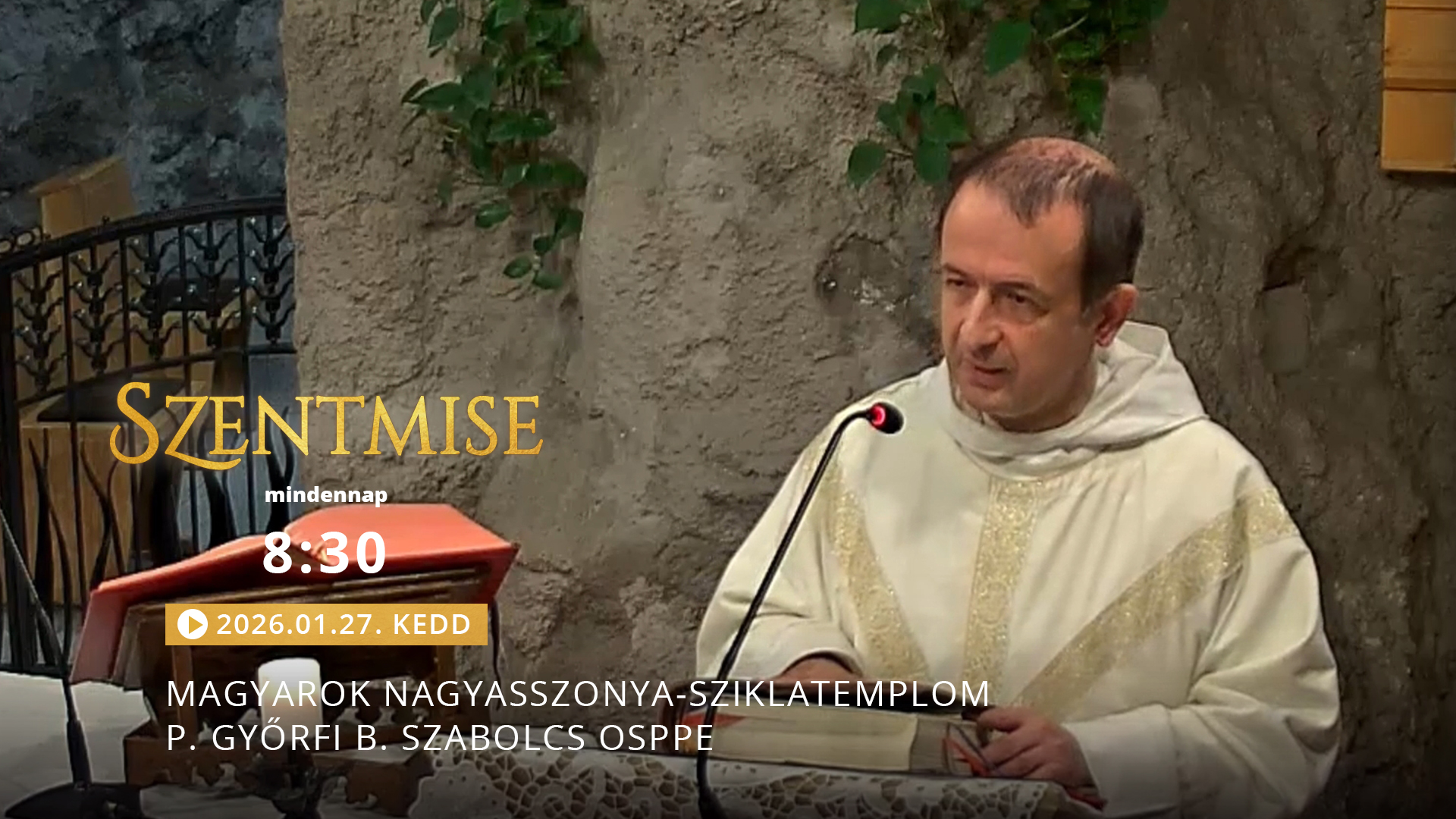 Szentmise a Sziklatemplomból – P. Györfi B. Szabolcs
