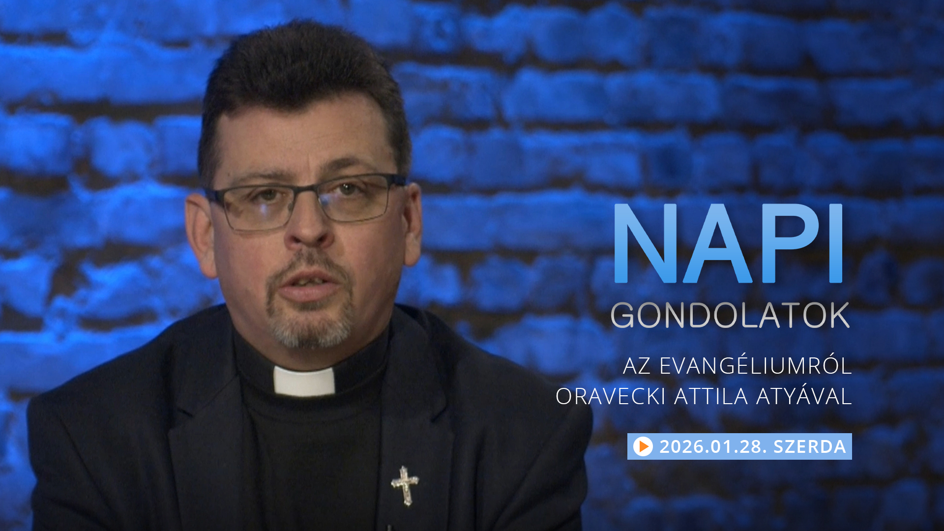 Oravecki Attila atya gondolatai a szerdai evangéliumról